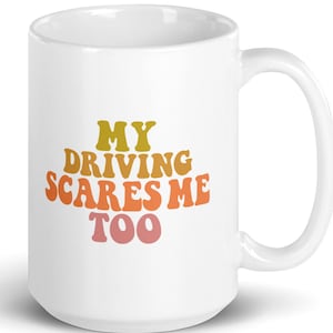 My Driving Scares Me Too, rijbewijs, chauffeurscadeau, autoracebeker, koffiemok, kerstcadeau voor haar, voor haar, Bestie Cup, koffiemok, tiener