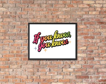 If You Know You Know, Conspiracy Theories, Podcast Image, Trending Saying, Girlfriend Gift, Boyfriend Gift, Framed photo paper poster