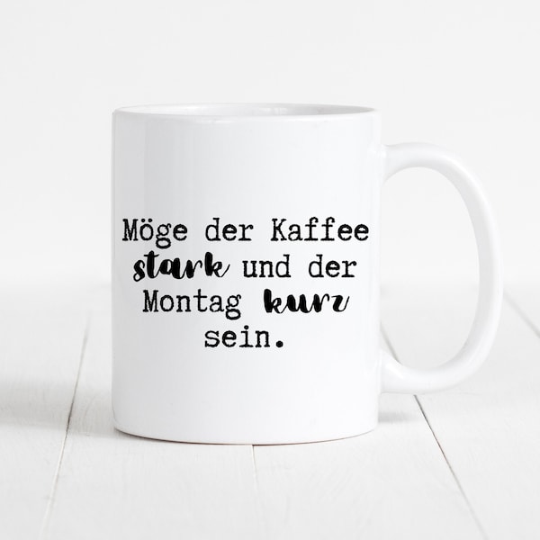 Kaffee Tasse Kaffeebecher Kaffeetasse Lustiger Spruch Montag Arbeit Büro Geschenk