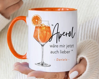 Aperol Geschenk Tasse personalisierte Kaffeetasse mit Spruch lustiges Cocktail Geschenk für Frau Freundin Arbeitskollegin Büro