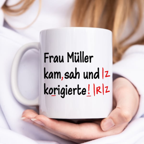 Lehrer Geschenk Tasse "Ich kam sah und korrigierte" personalsisiert für Grundschul Lehrerin Deutschlehrer Grundschullehrerin