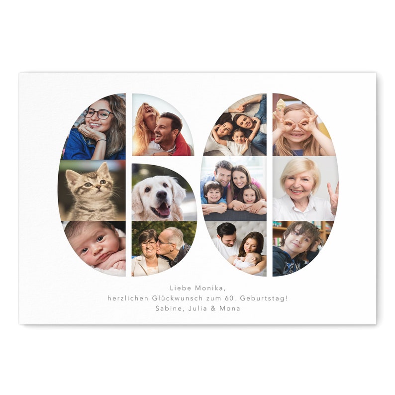 Op de afbeelding: Een collage van foto's in de vorm van het getal 60. De foto's tonen verschillende mensen, waaronder een gezin, een stel, een baby, een kat en een hond. De tekst "Liebe Monika, herzlichen Gl&uuml;ckwunsch zum 60. Geburtstag! Sabine, Julia & Mona" staat onderaan de collage.