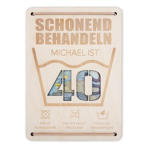Schonend Behandeln 40. Geburtstag Geldgeschenk personalisiert Geldverpackung Verpackung Geld Geburtstagsgeschenk Geschenkkarte Holz 12x17 cm