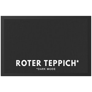 Könnte beinhalten: Schwarze Fußmatte mit weißem Text, der "ROTER TEPPICH* *DARK MODE" lautet