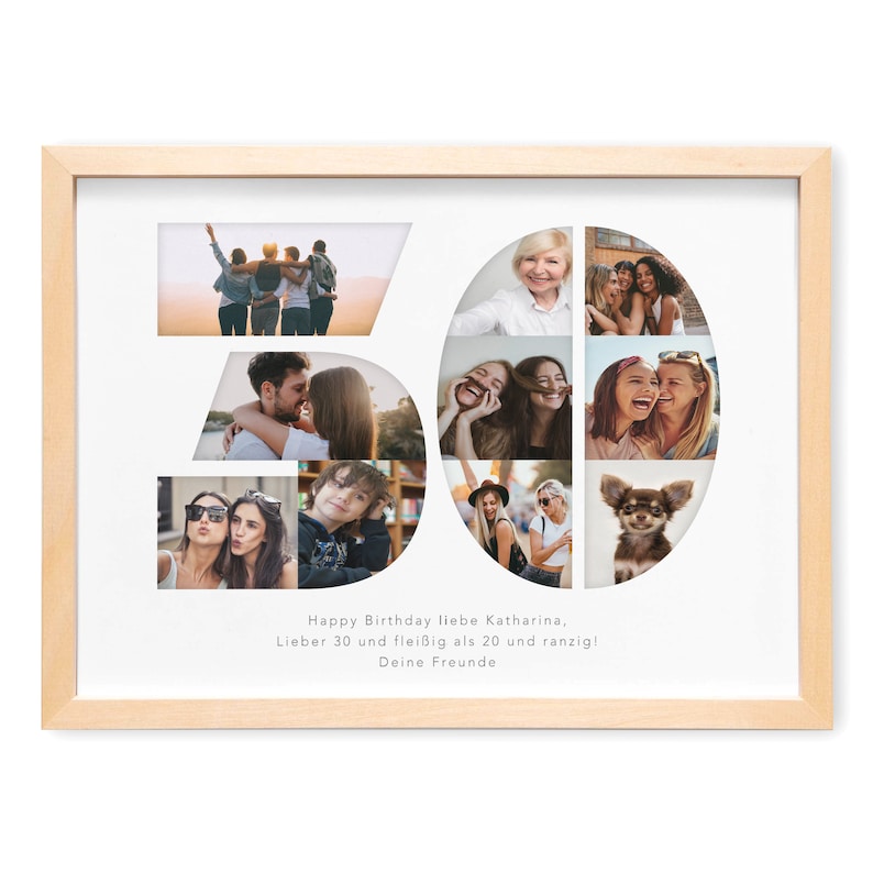 May include: A white framed photo collage with a white number 50 in the center. The number is made up of different photos of people. The text "Happy Birthday liebe Katharina, Lieber 30 und flei&szlig;ig als 20 und ranzig! Deine Freunde" is at the bottom of the photo.