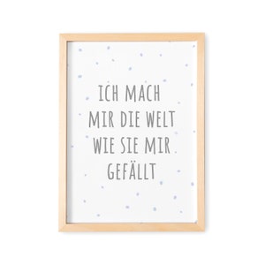 Deko Kinderzimmer Babyzimmer Junge Mach Mir Die Welt Wie Sie Mir Gefällt Poster Bild