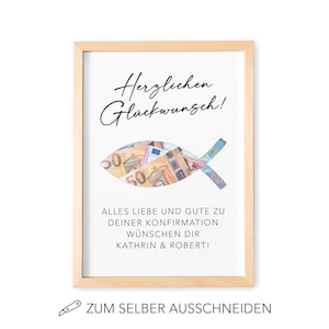 May include: A white card with a wooden frame, a cutout of a fish with euro bills inside, and the text "Herzlichen Gl&uuml;ckwunsch!" and "ALLES LIEBE UND GUTE ZU DEINER KONFIRMATION W&Uuml;NSCHEN DIR KATHRIN & ROBERT!"  The text "ZUM SELBER AUSSCHNEIDEN" is below the frame.