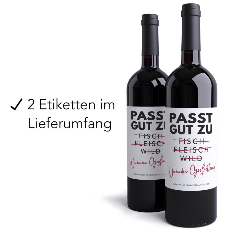 May include: Two wine bottles with white labels that say "Pass Gut Zu" with the words "Fisch", "Fleisch", and "Wild" crossed out. The labels also say "Wendenden Grobtetten!" and "Barry Muller kommt im August 2020".
