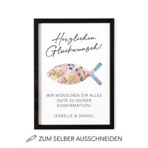 May include: A white card with a black frame, a black fish outline with euro bills inside, and the text "Herzlichen Gl&uuml;ckwunsch!"  "Wir w&uuml;nschen dir alles gute zu deiner Konfirmation!" "Isabelle & Daniel"  "Zum selber ausschneiden".