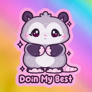 Pegatina de zarigüeya adorable ~ Pegatinas con frase "Haciendo lo mejor que puedo" ~ Calcomanía de animales kawaii en rosa pastel mate ~ Zarigüeya robusta con frase adorable