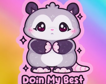 Cute Opossum Sticker ~ Doing My Best Quote Stickers ~ Kawaii Matt Pink Pastel Animals Decal ~ Chonky Possum With Cute Quote