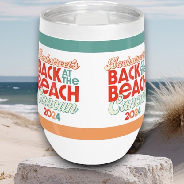 Chill Wine Tumbler ~ Backstreet Boys BSB "Back at the beach" Cancun Mexico Show Gear 2024