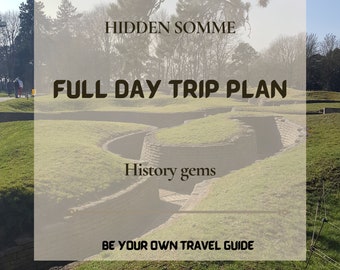 Somme France Hidden history daytrip, tour plan, e-guide, gift for history lovers, printable, Somme guide pdf, history gems, download, ww1