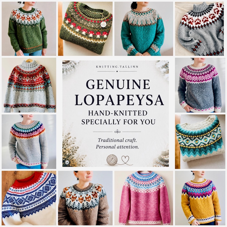 May include: A collage of hand-knitted jumpers featuring intricate geometric and nature-inspired patterns in various colours. The centre text reads: KNITTING.TALLINN GENUINE LOPAPEYSA HAND-KNITTED SPECIALLY FOR YOU. Traditional craft. Personal attention.