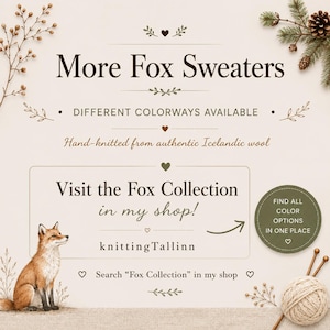 May include: A promotional graphic featuring a fox illustration, a ball of yarn with knitting needles, and text reading More Fox Sweaters, Different Colourways Available, Hand-knitted from authentic Icelandic wool, Visit the Fox Collection in my shop, knittingTallinn, and Search Fox Collection in my shop.
