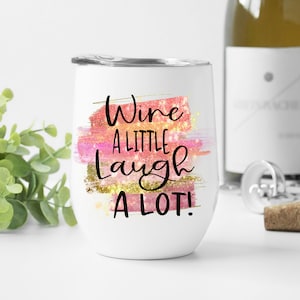 Wine a little PNG file, Wine tumbler Sublimation file