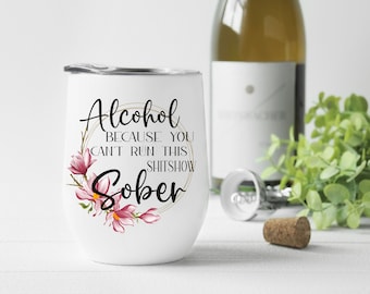 Funny Wine Tumbler PNG File: Alcohol Quote (Digital Download)