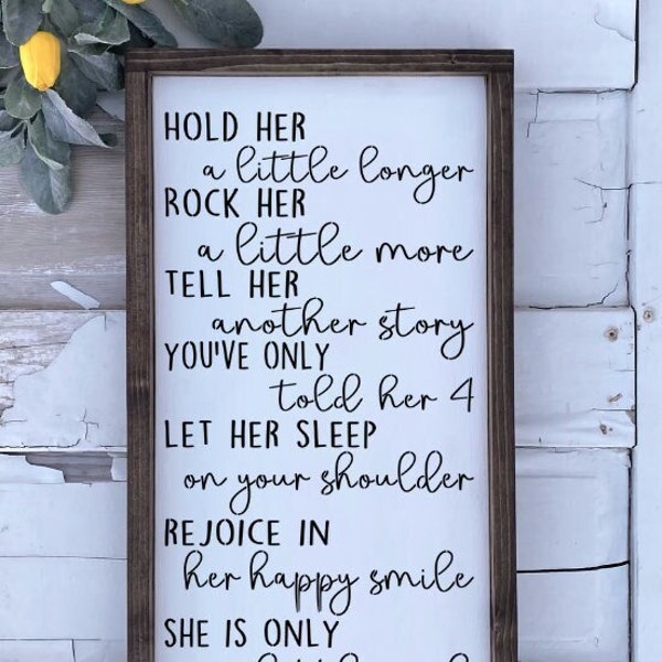 Hold Her A Little Longer Nursery Sign - Framed Sign - Farmhouse Sign - Baby Shower Gift - Baby - Kid's