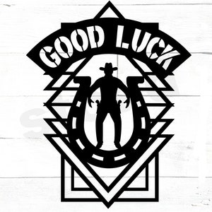 Good Luck svg Cowboy dxf horseshoe dxf dxf file for laser wild west svg cnc file dxf for plasma laser cut files Western metal art Outlaw svg