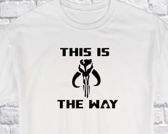 The Mandalorian shirt / This is the way / Men Shirt / Active Wear / Birthday Gift / Mando Shirt / Graphic Tshirt / Edgy Shirt / Unisex Shirt