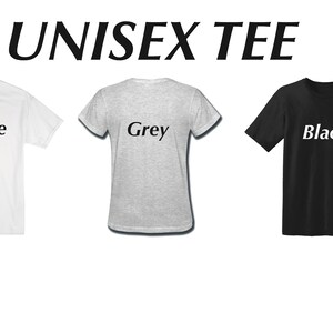 May include: Three unisex t-shirts in white, grey, and black. Each shirt has the color name printed on the front in black.