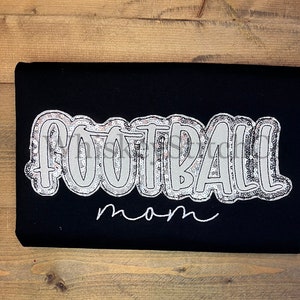 Football Mom SHORT SLEEVE Sparkly Glitter Embroidered Sequin Applique, Gameday, Sportswear, T-shirt, School Mascot, Spirit Wear, Fan Gear