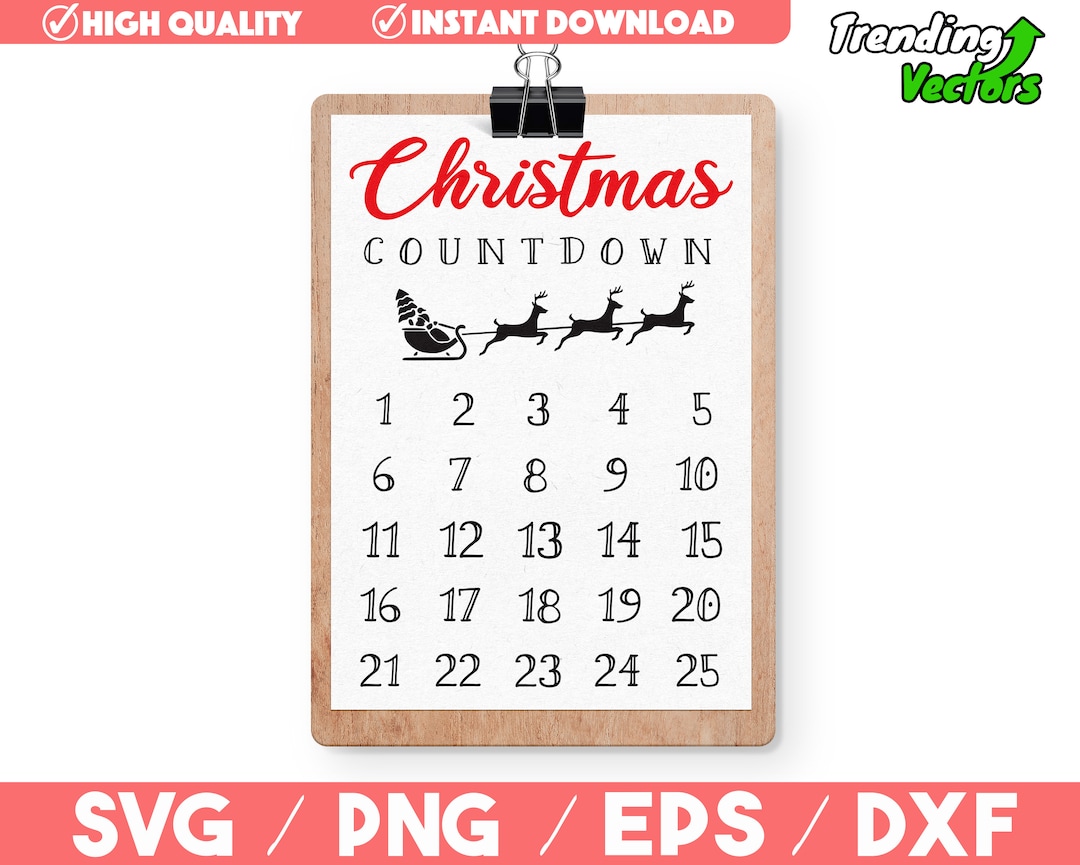 Christmas Countdown Advent Calendar SVG - Cut File for Cricut ...
