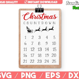 Christmas Countdown Advent Calendar SVG -  Cut file for Cricut, Silhoutte, png svg eps dxf