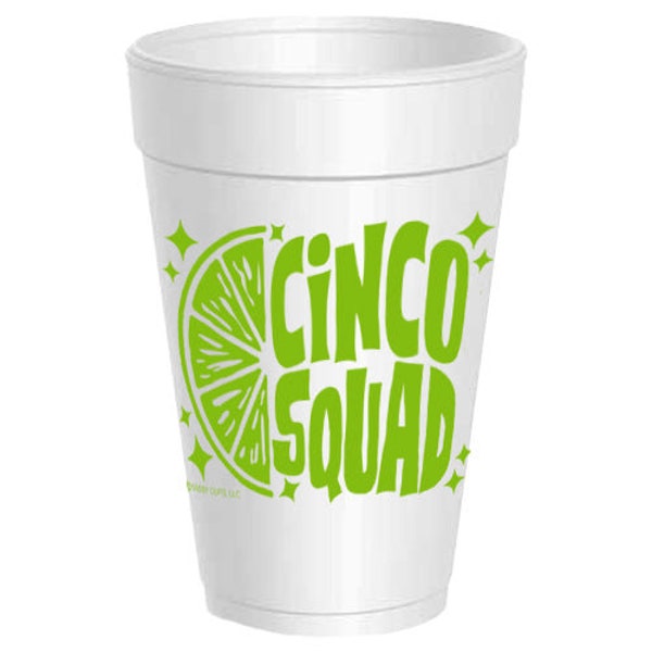 25 pack - Cinco Squad - 16oz Styrofoam Cups