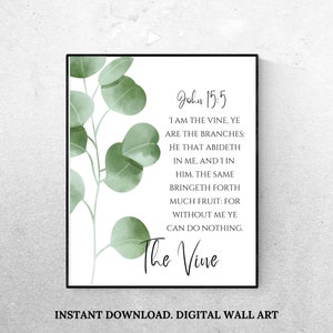 John 15:5 Bible Verse Wall Art Print, Scripture Printable, Jesus Christ, I am The Vine You Are The Branches, Christian Bible Verse Print