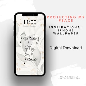 iPhone wallpaper background, protecting my peace, inspirational wallpaper, motivational wallpaper, iPhone lock screen, inspirational quote