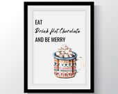 Christmas Printable to Download -Eat, Drink Hot Chocolate, and Be Merry | Christian Christmas Printable |Printable Wall Art |Christmas Quote