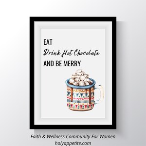 Navidad imprimible para descargar -Coma, beba chocolate caliente y sea feliz / Navidad cristiana imprimible / Arte de pared imprimible / Cita de Navidad