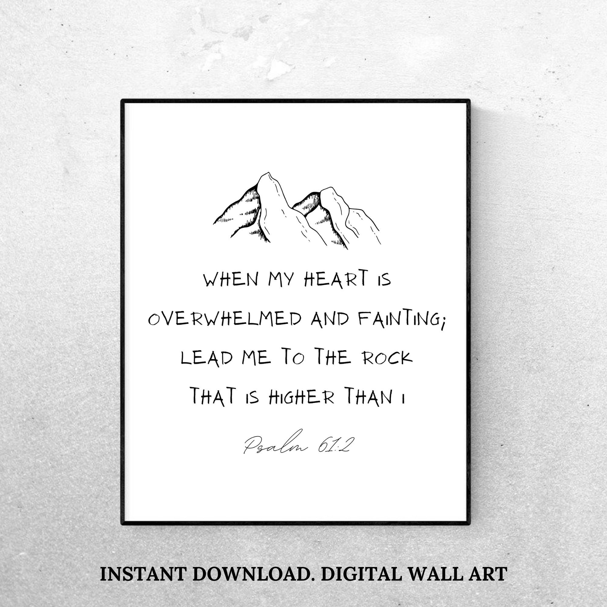 Psalm 61 Sign, Psalm 61:2 Wall Art Printable, When My Heart is ...
