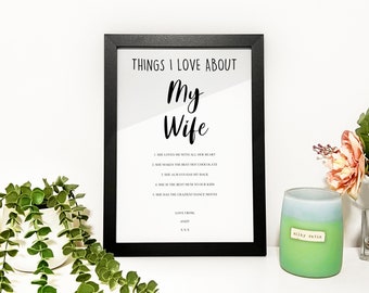 Things I Love About My Wife - Personalised Print - Gift For Her / Custom Print / Valentines / Friendship / Family - Framed / A4 / A3