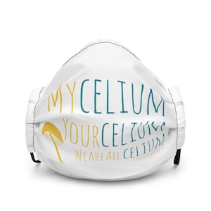 Mycelium Yourcelium Weareallcelium Eventually Mask