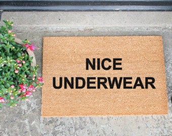 Novelty Front Door Mat // Nice Underwear doormat, Indoor and outdoor, Quirky, Slogan, Home decor, Housewarming gift