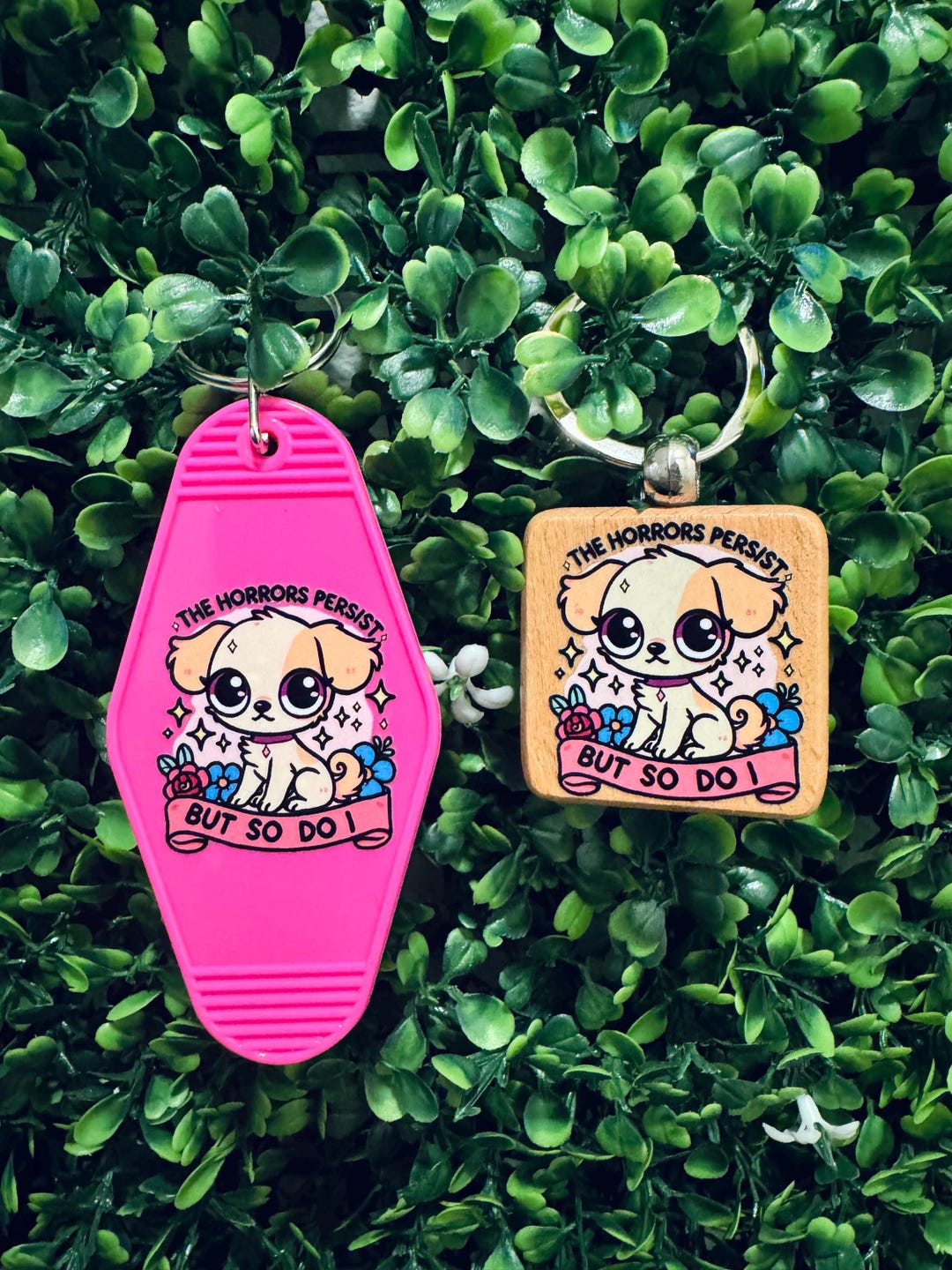 But Keychain The Horrors Persist, but so Do I Keychain – Cute Puppy Key Tag ...
