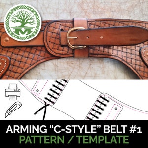 May include: A leather belt pattern template for a C-style arming belt. The template is printed on white paper and shows the stitching and lacing details. The template is labeled "Arming "C-Style" Belt #1 Pattern/Template".