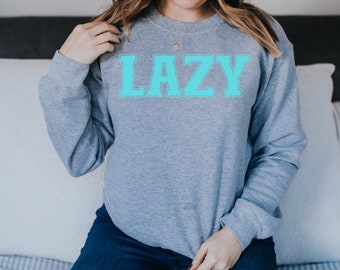 Lazy Sweatshirt, Lazy Sweater, Sunday Sweater, Funny Sweatshirt, Christmas Gift, Gift for Friend, Comfy Sweatshirt, Funny Gift, Lounge wear