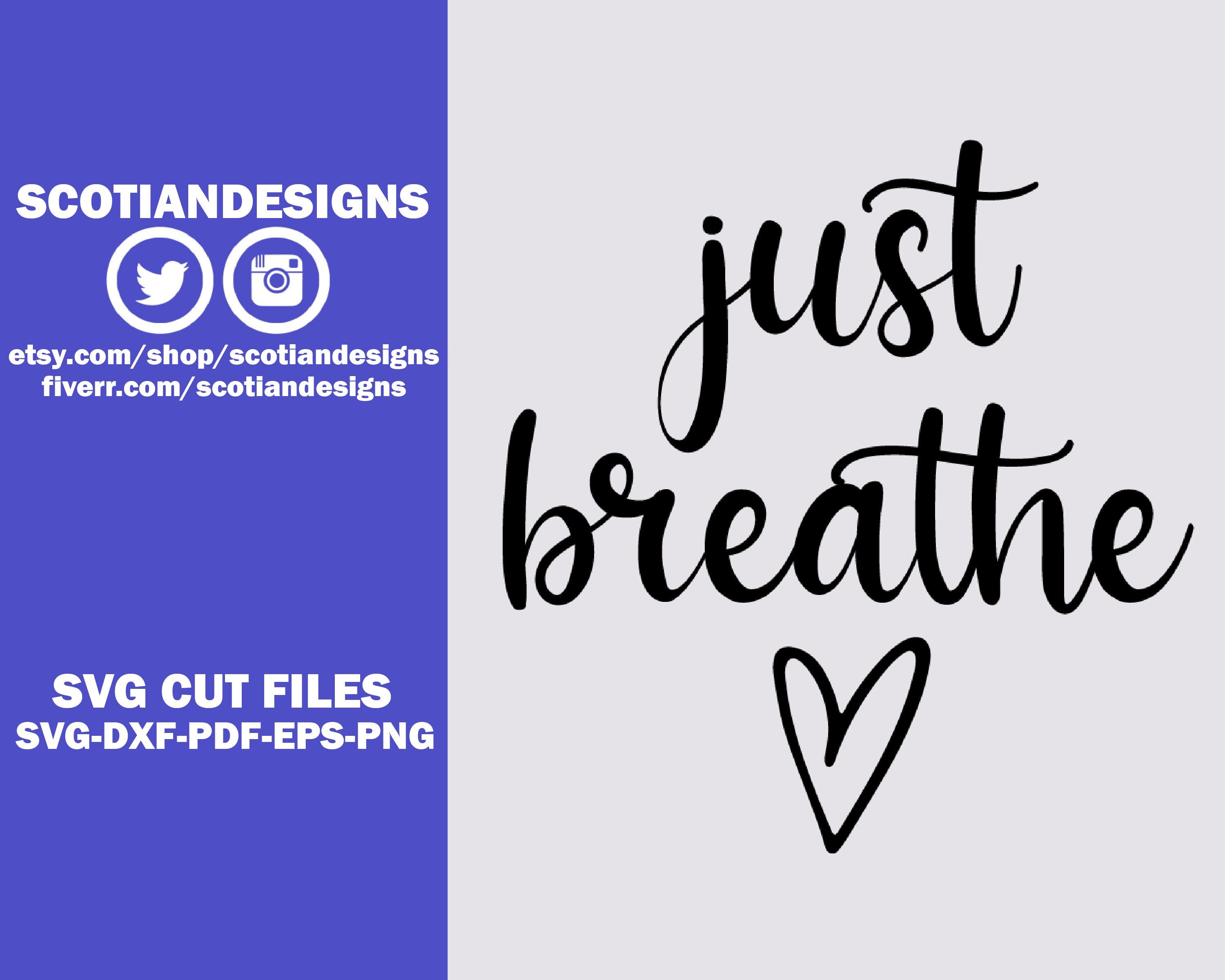 Just Breathe Svg Heart Svg Cut File For Cricut Etsy