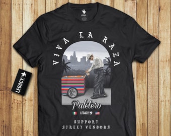 Paletero Viva La Raza apoya a los vendedores ambulantes camiseta