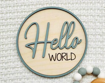 Letrero de anuncio de bebé "Hola Mundo" / Anuncio de nacimiento en el hospital / Accesorio fotográfico para recién nacidos / Marcador de hitos mensuales