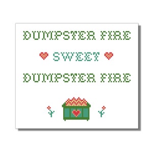 Dumpster Fire Süßes Dumpster Feuer - Lustiges Zitat Kreuzstichmuster PDF-Datei