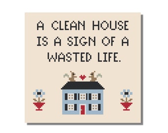 Funny Cross Stitch, A Clean House,  Cross Stitch Pattern, PDF File, Messy House