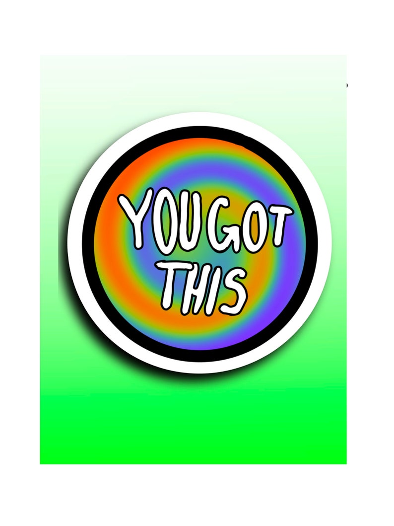 You got this sticker.
