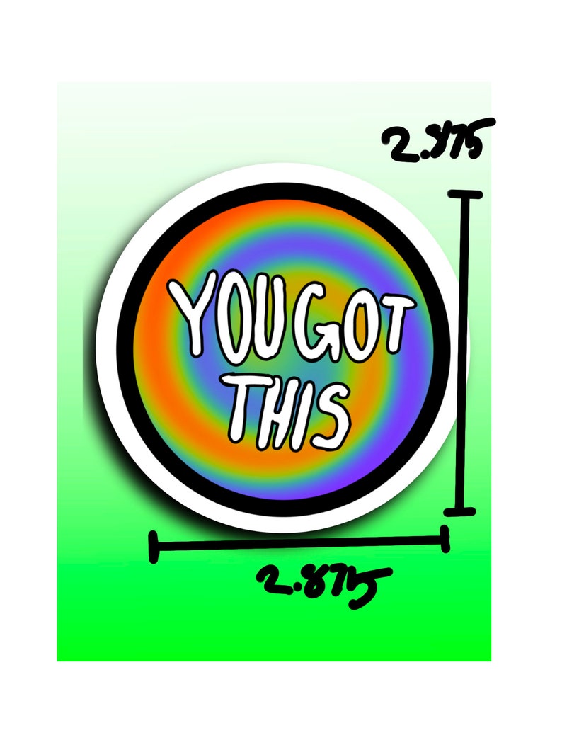 You got this sticker.