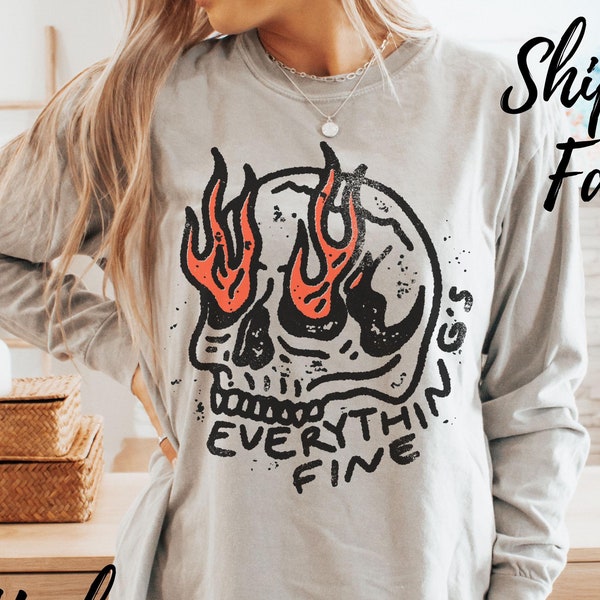 Everythings Fine Comfort Colors Long Sleeve Shirt Retro Rockn Roll Skeleton Shirt Sarcastic Halloween Shirt 90s Grunge Tshirt Gothic Skull