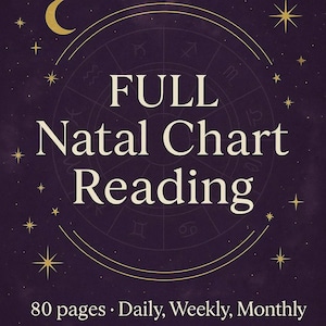 FULL Natal Chart Reading Report 80 pages + Daily, Weekly, Monthly Forecast