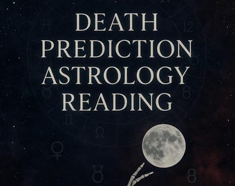 Death Prediction Astrology Reading, Natal Chart, Life Insights (Digital PDF)